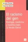Racismo del Gen, el. Biologia, Medicina y Bioetica Bajo la