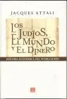 Judios, el Mundo y el Dinero. Historia Economica del Pueblo Judio