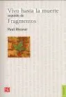 Vivo Hasta la Muerte; Seguido de Fragmentos