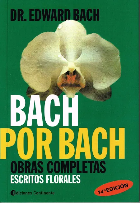 Bach por Bach Obras Completas Escritos Florales