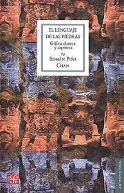 El Lenguaje de las Piedras. Glifica Olmeca y Zapoteca