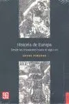 Historia de Europa. Desde las Invasiones Hasta el Siglo Xvi