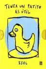 Tener un Patito Es Util