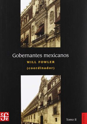 GOBERNANTES MEXICANOS T.II 1911-2000