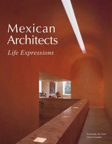 Arquitectos Mexicanos. Expresion de Vida