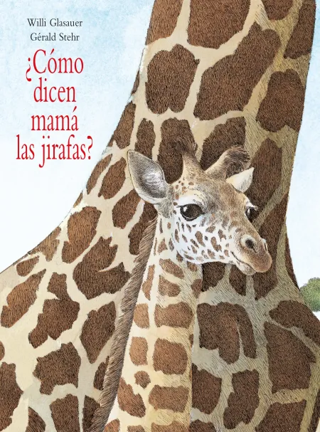 Como Dicen Mama las Jirafas