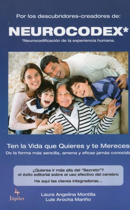 Neurocodex. Ten la Vida que Quieres y te Mereces