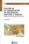 GESTIÒN DE LA CONSERVACION EN BIBLIOTECAS, ARCHIVOS Y MUSEOS: HERRAMIENTAS