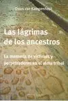 Lágrimas de los Ancestros, las