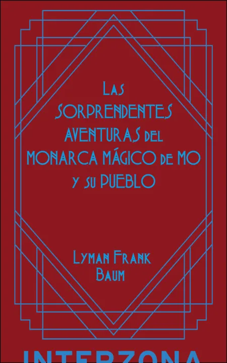 Las Sorprendentes Aventuras del Monarca Magico de Mo y Su Pueblo