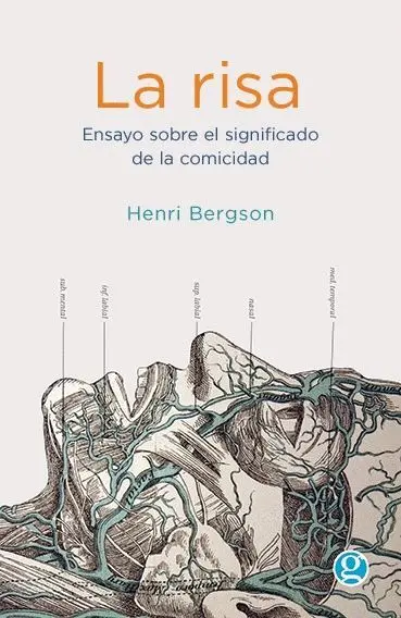 La Risa. Ensayo Sobre el Significado de la Comicidad