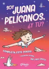 Soy Juana Pelicanos, y Tú?