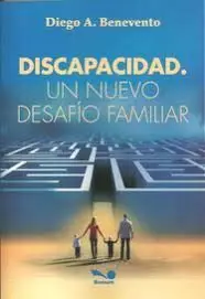 Discapacidad un Nuevo Desafio Familiar