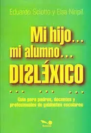 Mi Hijo... Mi Alumno... Dislexico