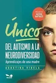 Unico. Del Autismo a la Neurodiversidad