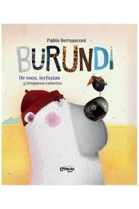 Burundi - de Osos, Lechuzas y Tempanos Calientes