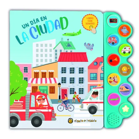 Un Día en la Ciudad. Libro con Sonido - Sonidos del Mundo