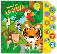 Un Día en la Selva. Libro con Sonido - Sonidos Mundo