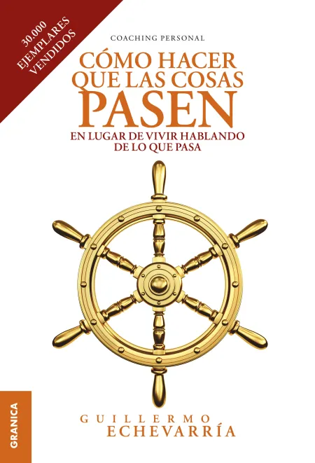Cómo Hacer que las Cosas Pasen
