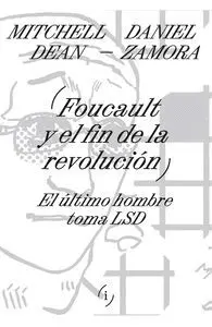Foucault y el Fin de la Revolucion