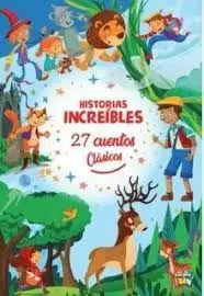 27 Cuentos Clásico. Historias Increíbles
