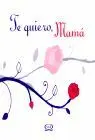 Te Quiero, Mama