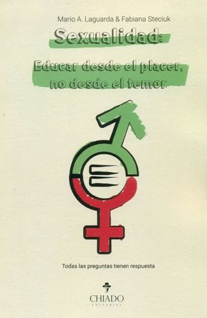 SEXUALIDAD: EDUCAR DESDE EL PLACER, NO DESDE EL TEMOR