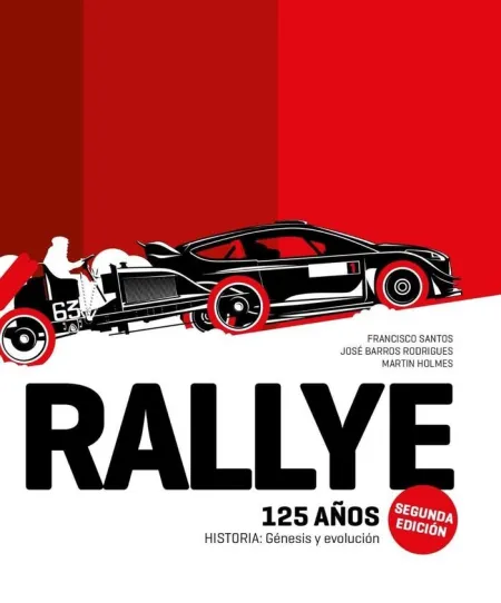 Rallye. 125 Años Historia, Génesis y Evolución