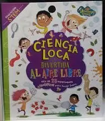 Ciencia Loca y Divertida Al Aire Libre
