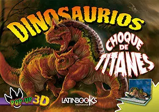 Dinosaurios. Choque de Titanes. Pop Up 3D