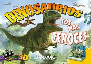 Dinosaurios. Los Mas Feroces. Pop Up 3D