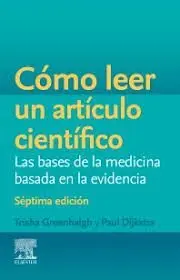 Cómo Leer un Articulo Cientifico: las Bases de la Medicina Basada en la Evidencia