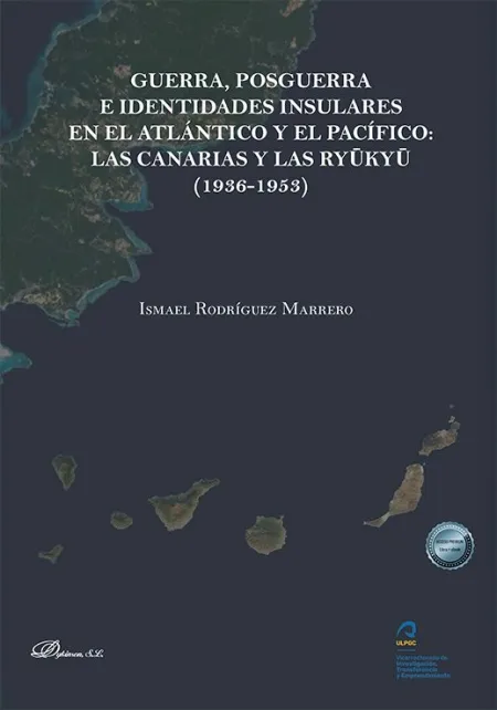 Guerra, Posguerra e Identidades Insulares en el Atlántico y el Pacífico: las Can