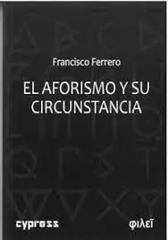 El Aforismo y Su Circunstancia