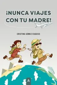 Nunca Viajes con tu Madre!