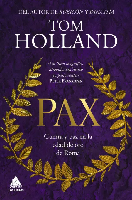 Pax. Guerra y Paz en la Edad de Oro de Roma