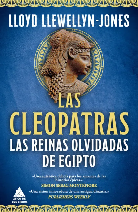 Las Cleopatras. Las Reinas Olvidadas de Egipto