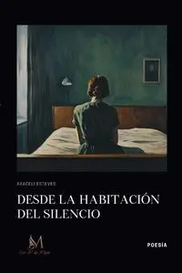 Desde la Habitación del Silencio