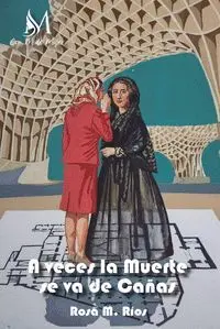 A Veces la Muerte se Va de Cañas