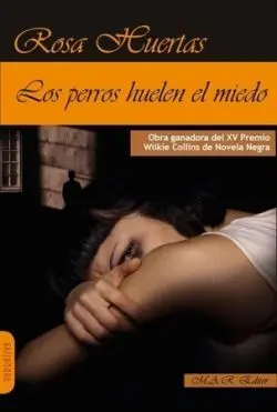 Los Perros Huelen el Miedo