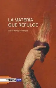 La Mateia que Refulge