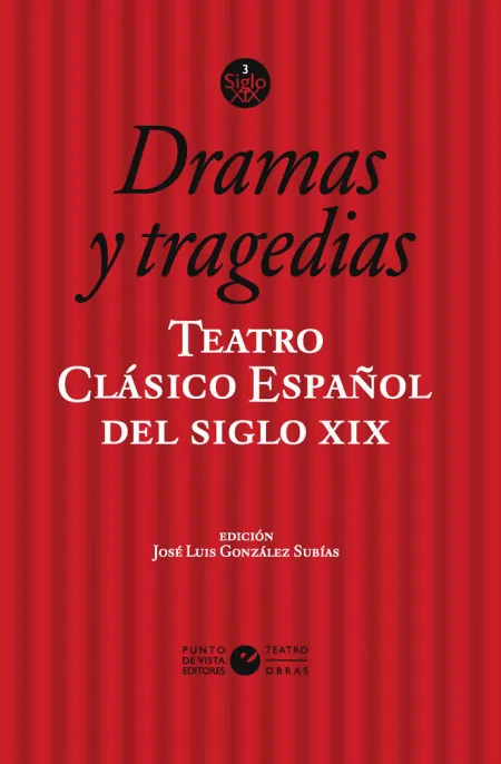 Teatro Clásico Español del Siglo Xix T. 3 Dramas y Tragedias