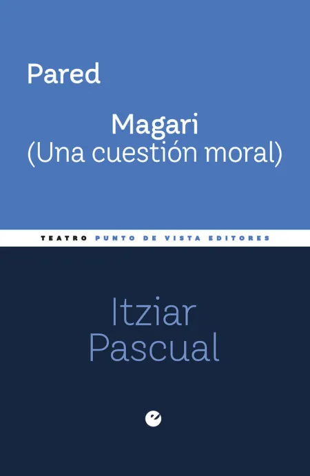 Pared. Magari (Una Cuestión Moral)