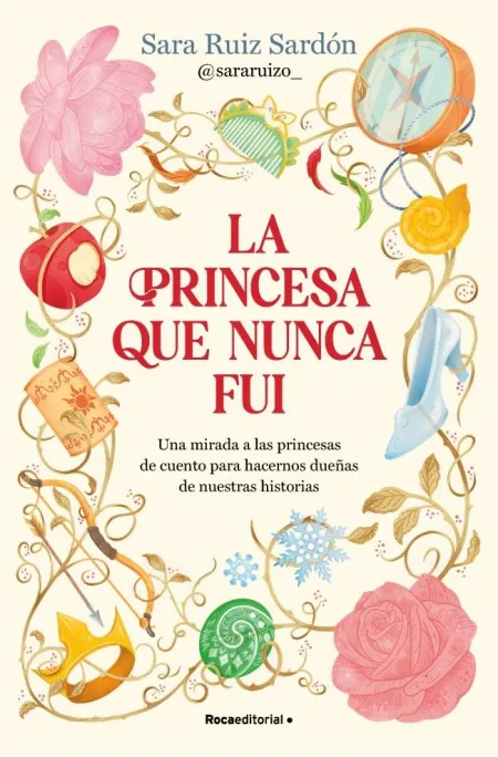 La Princesa que Nunca Fui