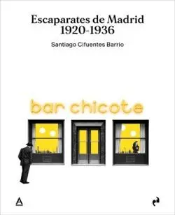 Escaparates de Madrid. 1920-1936