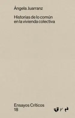 Historias de lo Comun en la Vivienda Colectiva