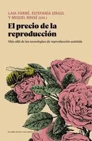 Precio de la Reproduccion. Más Allá de las Tecnologías de Reproducción Asistida