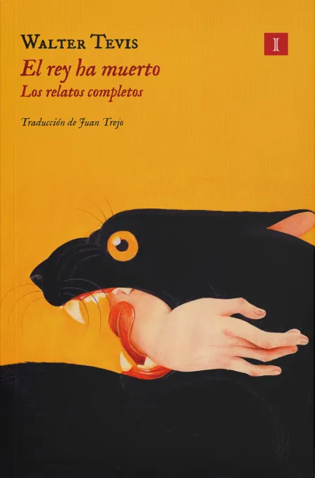 El Rey Ha Muerto. Los Relatos Completos