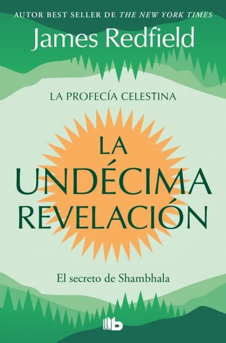 La Undécima Revelación (La Profecía Celestina 3)