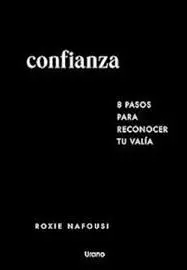 Confianza: 8 Pasos para Saber lo que Vales